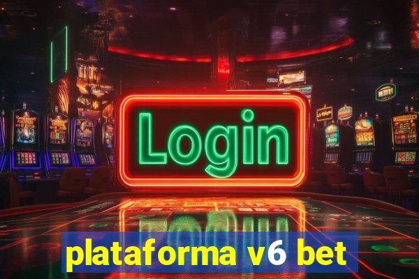 plataforma v6 bet